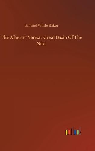 The Albertn' Yanza, Great Basin Of The Nite