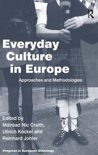 Cover image for Everyday Culture in Europe: Approaches and Methodologies