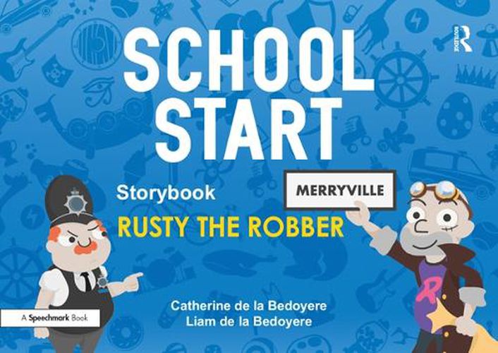 Cover image for School Start Storybooks: Rusty the Robber: Rusty the Robber