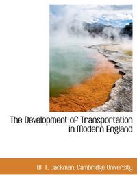 Cover image for The Development of Transportation in Modern England