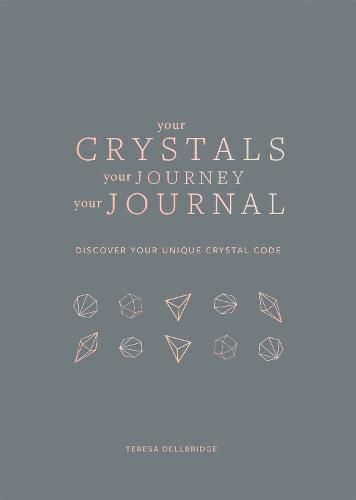 Cover image for Your Crystals, Your Journey, Your Journal: Find Your Crystal Code