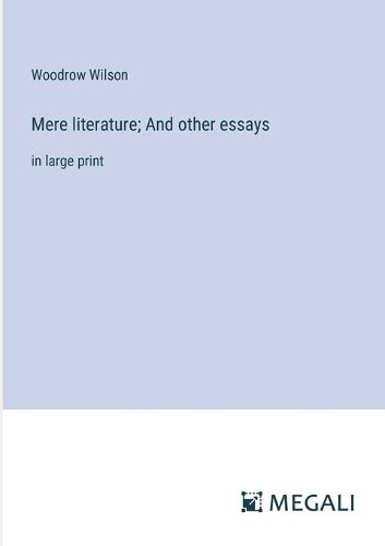 Cover image for Mere literature; And other essays