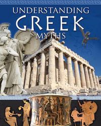 Cover image for Understanding Greek Myths