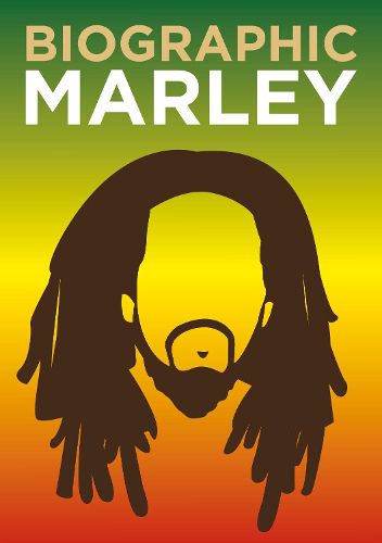 Cover image for Biographic: Marley: Great Lives in Graphic Form