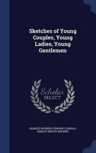 Cover image for Sketches of Young Couples, Young Ladies, Young Gentlemen