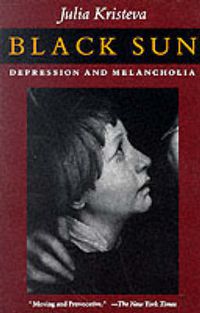 Cover image for Black Sun: Depression and Melancholia