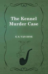 Cover image for The Kennel Murder Case