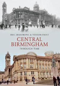 Cover image for Central Birmingham Through Time