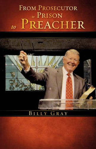 Cover image for From Prosecutor to Prison to Preacher