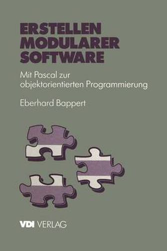Cover image for Erstellen modularer Software: Mit Pascal zur objektorientierten Programmierung