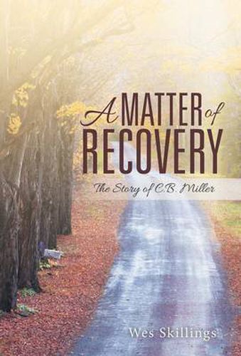 Cover image for A Matter of Recovery: The Story of C.B. Miller