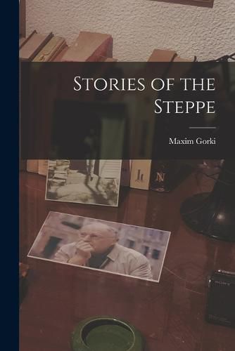 Stories of the Steppe