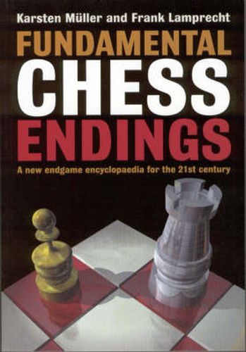 Cover image for Fundamental Chess Endings: A New One-volume Endgame Encyclopaedia for the 21st Century