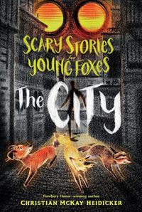 Cover image for Scary Stories for Young Foxes: The City