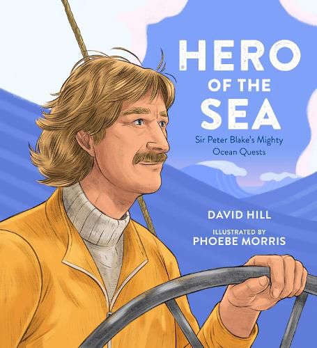 Cover image for Hero of the Sea: Sir Peter Blake's Mighty Ocean Quests