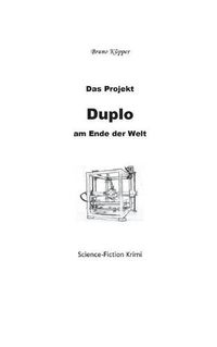 Cover image for Das Projekt Duplo: am Ende der Welt