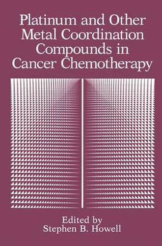 Platinum and Other Metal Coordination Compounds in Cancer Chemotherapy