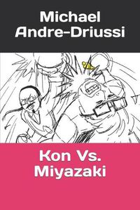 Cover image for Kon Vs. Miyazaki