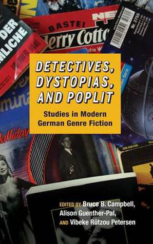 Detectives, Dystopias, and Poplit: Studies in Modern German Genre Fiction