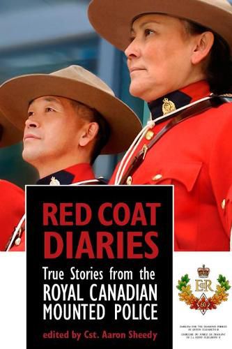 Cover image for Red Coat Diaries: True Stories from the Royal Canadian Mounted Police