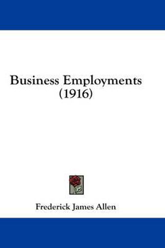 Cover image for Business Employments (1916)