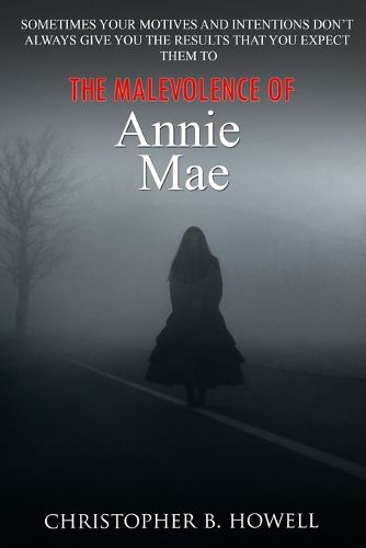 Cover image for The Malevolence of Annie Mae