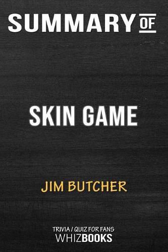 Cover image for Summary of Skin Game (Dresden Files): Trivia/Quiz for Fans