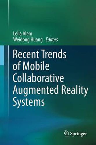 Cover image for Recent Trends of  Mobile Collaborative Augmented Reality Systems
