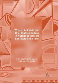 Cover image for Women Activists and Civil Rights Leaders in Auto/Biographical Literature and Films