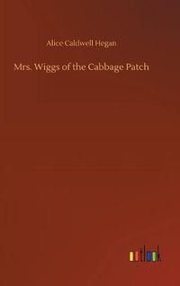 Cover image for Mrs. Wiggs of the Cabbage Patch