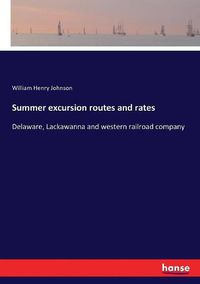 Cover image for Summer excursion routes and rates: Delaware, Lackawanna and western railroad company