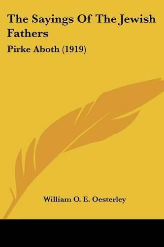 Cover image for The Sayings of the Jewish Fathers: Pirke Aboth (1919)