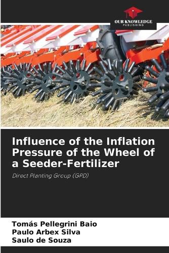 Cover image for Influence of the Inflation Pressure of the Wheel of a Seeder-Fertilizer