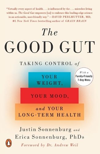 Cover image for The Good Gut: Taking Control of Your Weight, Your Mood, and Your Long-term Health