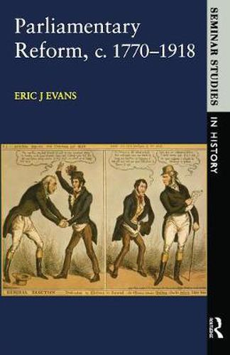 Cover image for Parliamentary Reform in Britain, c. 1770-1918