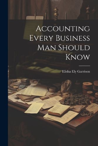 Cover image for Accounting Every Business Man Should Know