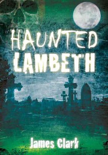 Cover image for Haunted Lambeth