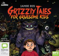 Cover image for Grizzly Tales for Gruesome Kids