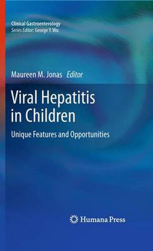 Cover image for Viral Hepatitis in Children: Unique Features and Opportunities