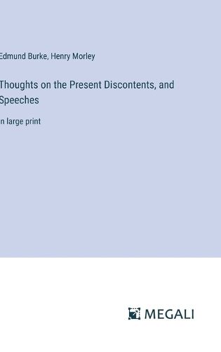 Cover image for Thoughts on the Present Discontents, and Speeches