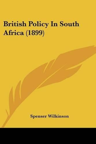 Cover image for British Policy in South Africa (1899)