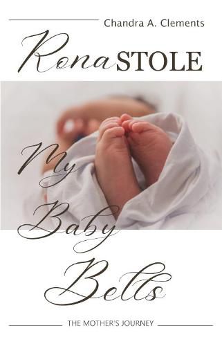 Cover image for Rona Stole My Baby Bells: The Mother's Journey