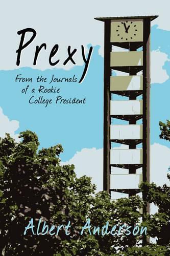 Cover image for Prexy, from the Journals of a Rookie College President