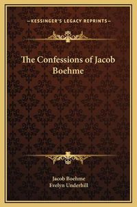 Cover image for The Confessions of Jacob Boehme