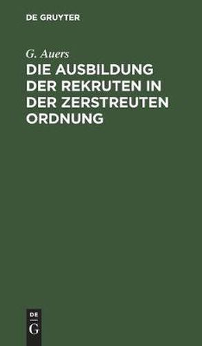 Die Ausbildung der Rekruten in der zerstreuten Ordnung