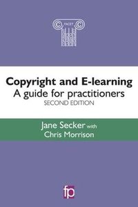 Cover image for Copyright and E-learning: A guide for practitioners