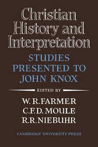 Cover image for Christian History and Interpretation: Studies Presented to John Knox