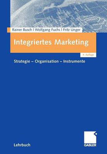 Cover image for Integriertes Marketing: Strategie - Organisation - Instrumente