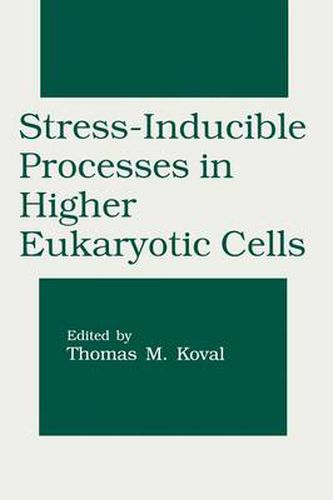 Cover image for Stress-Inducible Processes in Higher Eukaryotic Cells
