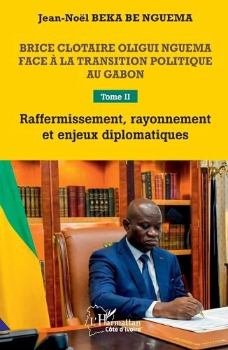 Cover image for Brice Clotaire Oligui Nguema face a la transition politique au Gabon